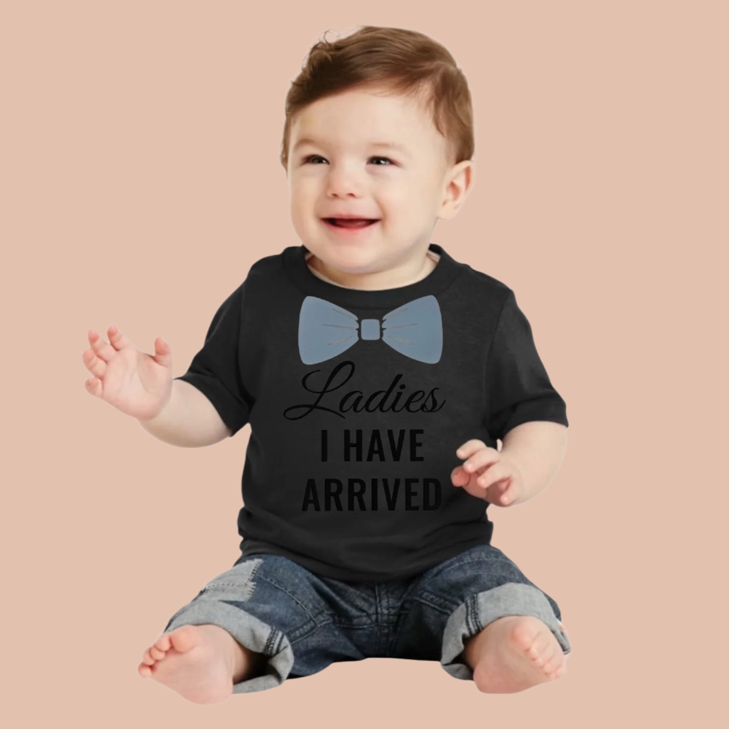 Ladies I Have Arrived Infant T-Shirt