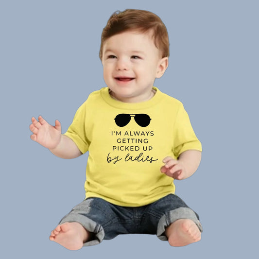 I’m Always Getting Picked Up Infant T-Shirt
