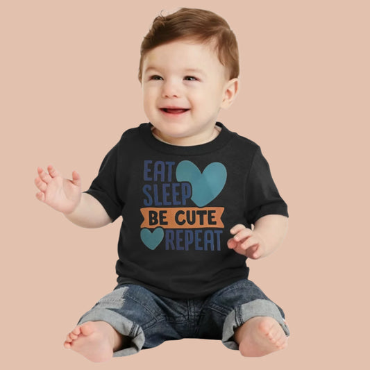 Eat Sleep Be Cute Repeat Infant T-Shirt